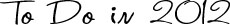 to do in 2012